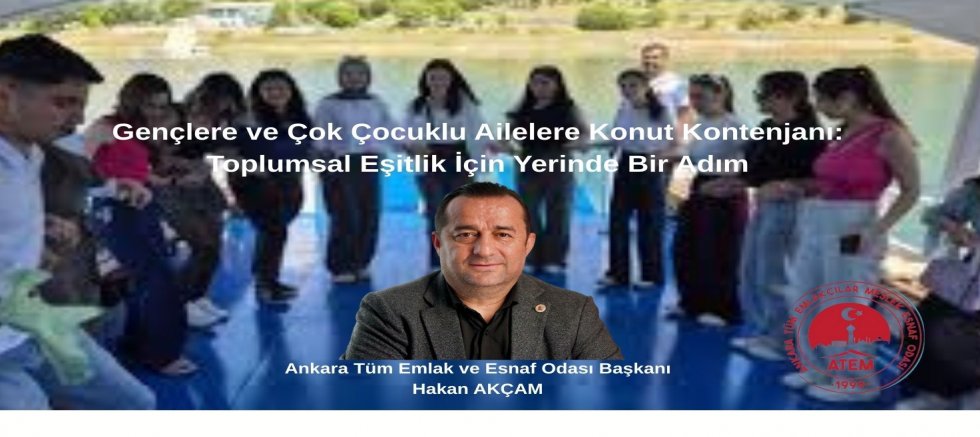 Gençlere ve Çok Çocuklu Ailelere Konut Kontenjanı: Toplumsal Eşitlik İçin Yerinde Bir Adım