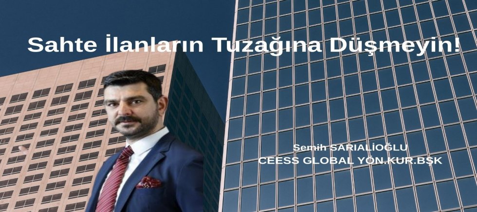 Sahte İlanların Tuzağına Düşmeyin!