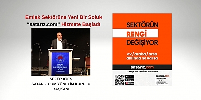 Emlak Sektörüne Yeni Bir Soluk: Satarız.com Hizmete Başladı