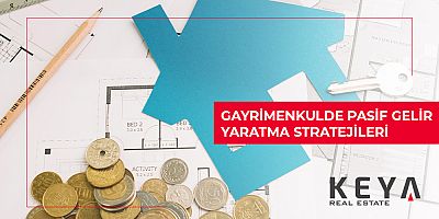 Gayrimenkulde Pasif Gelir Yaratma Stratejileri