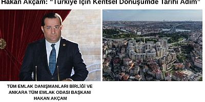 Hakan Akçam: “Türkiye İçin Kentsel Dönüşümde Tarihi Adım”