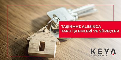 Taşınmaz Alımında Tapu İşlemleri ve Süreçler