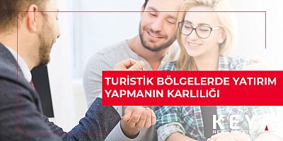 Turistik Bölgelerde Yatırım Yapmanın Karlılığı